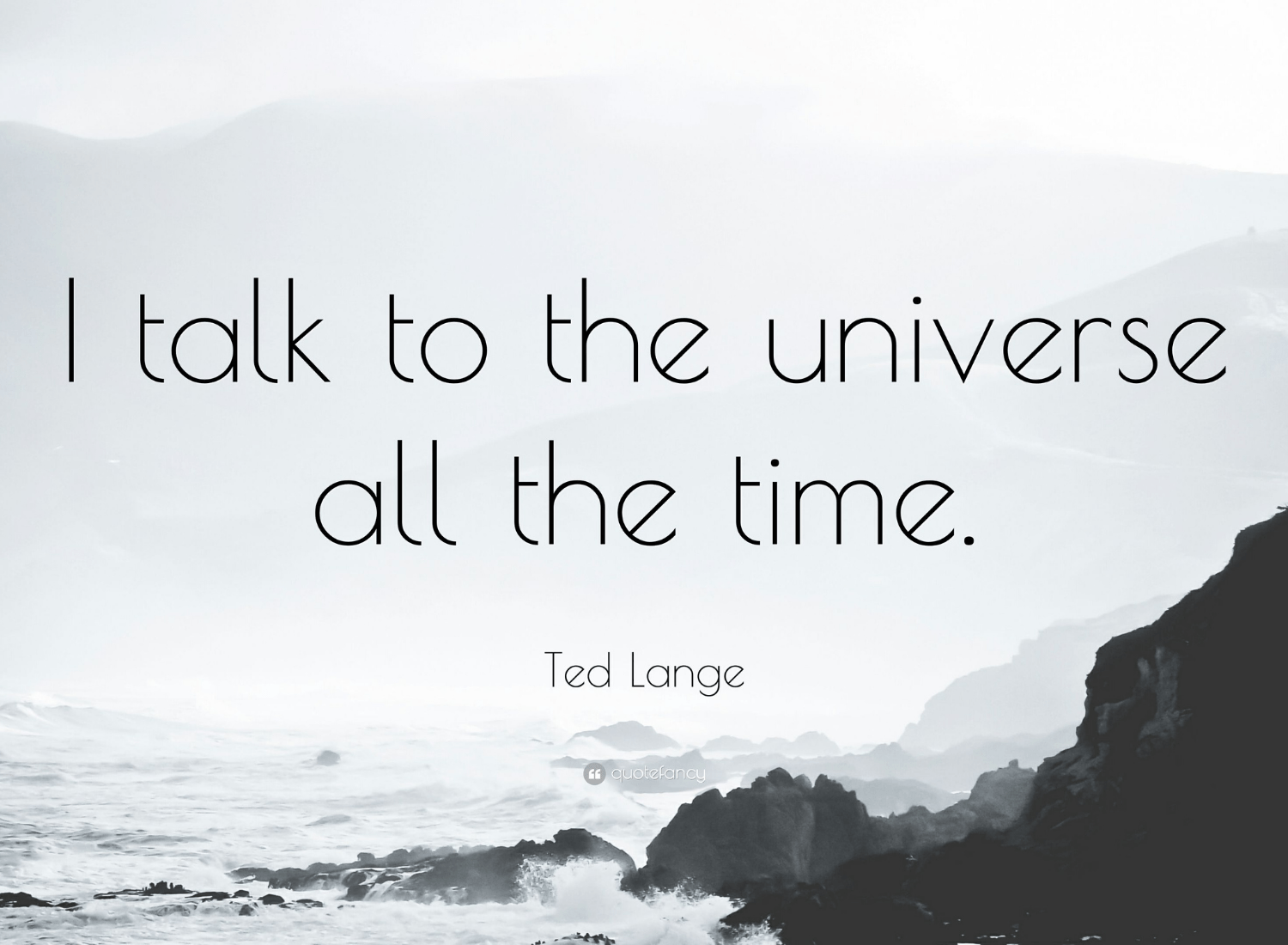 I Will Teach You How I Talk To The Universe